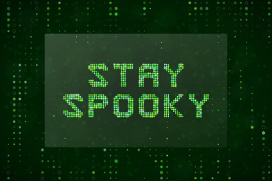 Stay Spooky Digital Text Design with Green Matrix Pixel Art Style for Cyber Halloween Tech Backgrounds