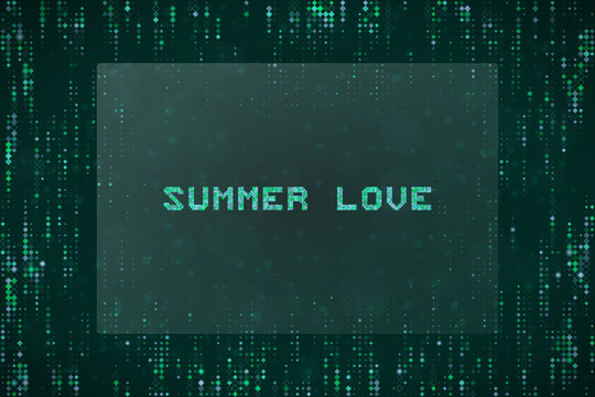 Summer Love Digital Text Design with Matrix Style Falling Green Code Particles for Romantic Tech Backgrounds
