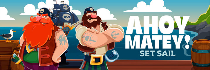 Obraz premium Cartoon pirate boatswain and captain characters at corsair sailboat or ship deck. Ahoy Matey quote for Caribbean adventure, angry pirate sailor and corsair man character with anchor and skull tattoo