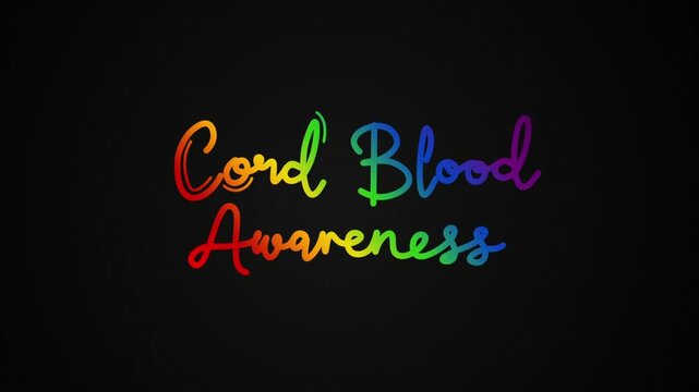 Cord Blood Awareness One line continuous animated typography intro outro animation video, hand drawn calligraphy lettering monoline vintage text  hand drawing rainbow type on black background bg backd