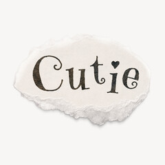Obraz premium Cutie typography on torn paper note