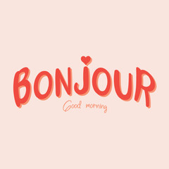 Cute hand-drawn typography design featuring "Bonjour" in bold red lettering with a heart detail and "Good morning" in cursive. Perfect for greeting cards, posters, and romantic designs. © gorgang