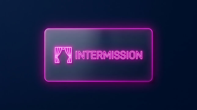 Neon sign with the word intermission and curtain icon