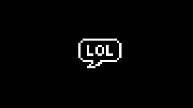 Pixel-style "LOL" speech bubble icon, laughter concept, funny, 4K video.