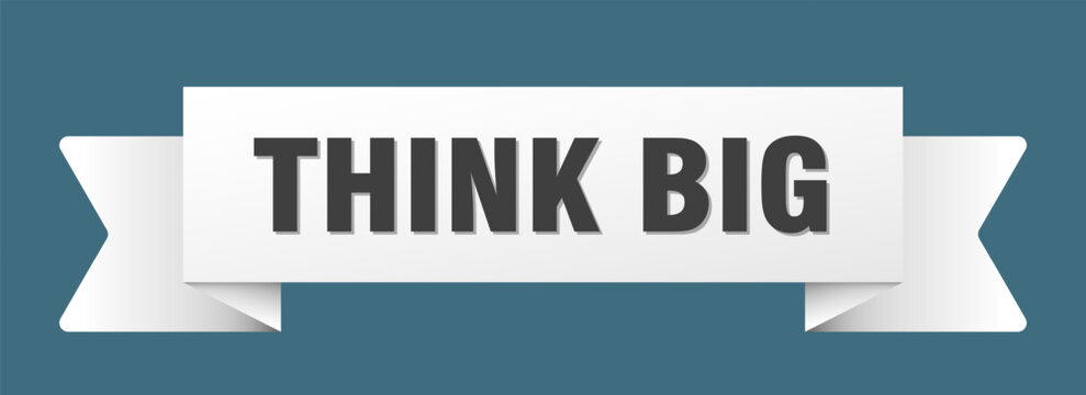 think big ribbon isolated on transparent background. think big ribbon