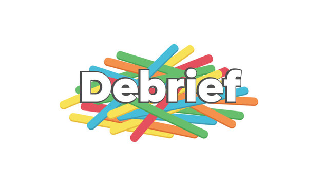 Minimalist word art for debrief featuring bold letters set against a chaotic stack of colorful wooden sticks on a clean white background.