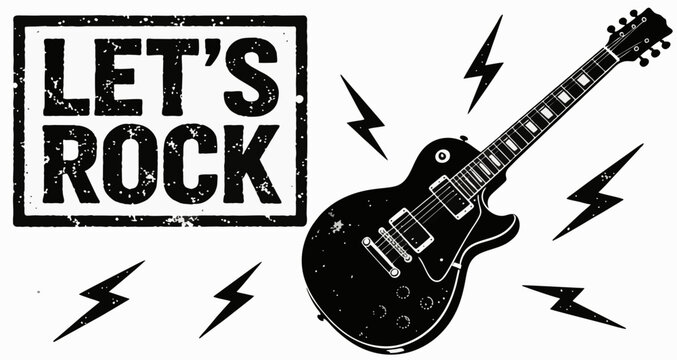 Let&rsquo;s Rock Vintage Grunge Electric Guitar Typography Black and White Music Illustration