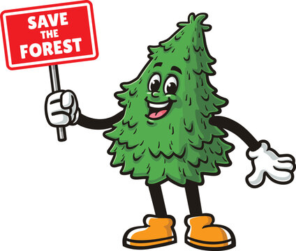 Cartoon mascot of a pine tree holding a save the forest sign