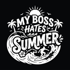 Obraz premium My Boss Hates Summer Typographic White Vintage Artwork