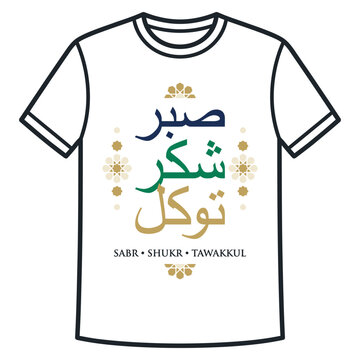T shirt design with colorful arabic calligraphy sabr shukr tawakkul graphic