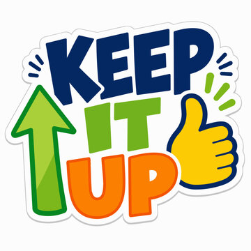 Keep it up motivational sticker with arrow and thumbs up