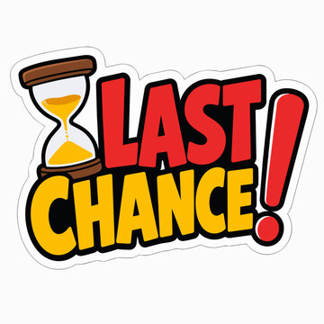Last chance sale sticker with hourglass and bold red yellow lettering