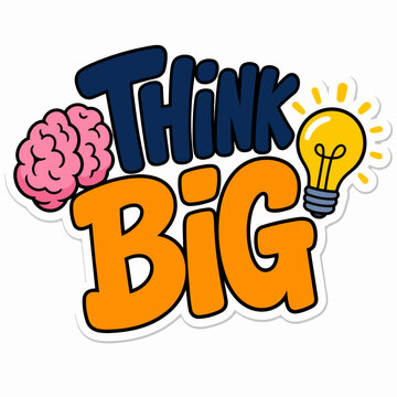 Think big motivational sticker with brain and light bulb lettering