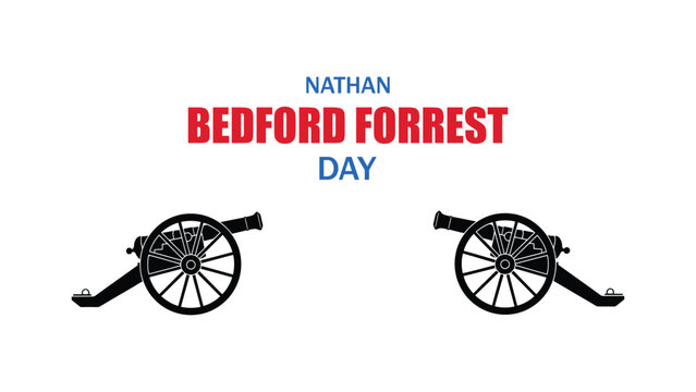 Nathan Bedford Forrest Day Typography Design with Historic Cannons Illustration, Commemorative Heritage Event Graphic, Military History Banner on White Background