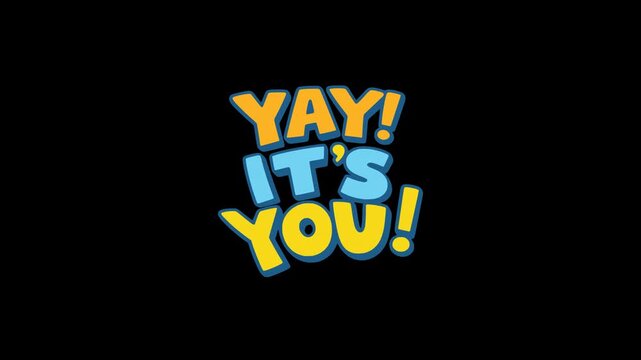 cartoon yay it's you text lettering calligraphy flat color animation HD 4K