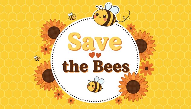 Save the Bees message with sunflowers and bees on a honeycomb pattern