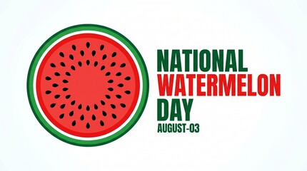 National watermelon day celebration graphic design august 03 with watermelon