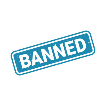 Rectangular Banned Sign With Distressed Texture And White Background