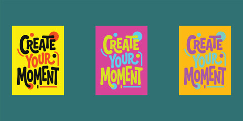 Vibrant 'create your moment' typography posters © JG CREATIVES