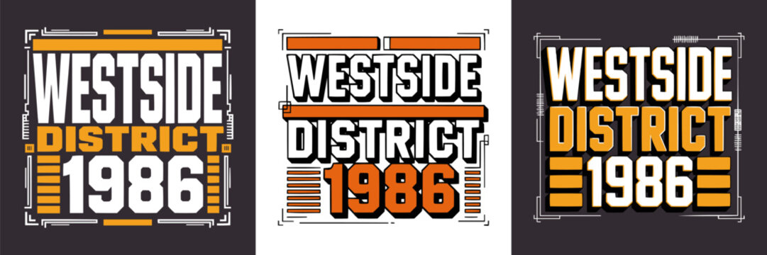 Westside district nineteen eighty six typography design for t shirt apparel