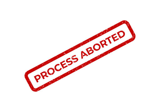 Red ink rubber stamp with the text process aborted on a document