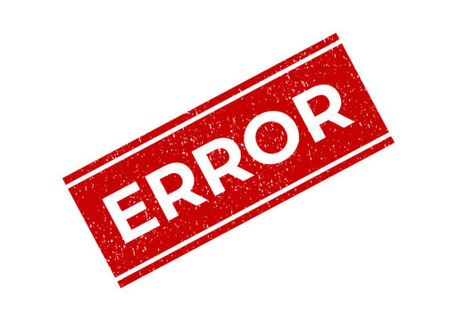 Red grunge error stamp sign with bold text on a rectangular frame