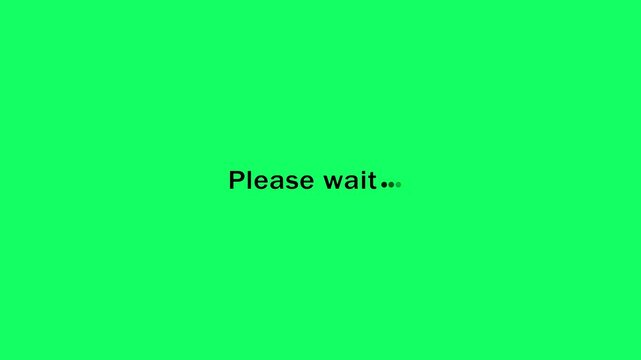 Digital loading screen with please wait text animation on green background. Please wait text loop animation for loading screens, processing workflows, system operations and digital interface