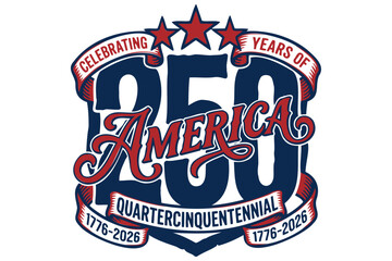 Obraz premium Bold America 250th Anniversary Fair Poster Typography Vector With Patriotic Ribbon Banner