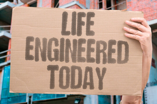 "Life engineered today" Modern biology manipulates vital processes. ENGINEER. VITAL. PROCESS. MODIFY. REVISE.