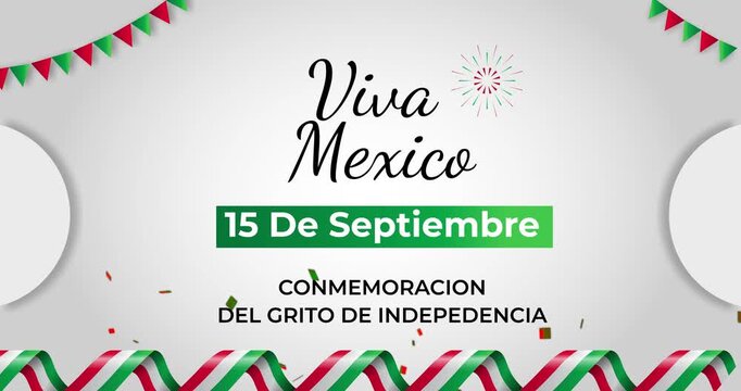 Mexican Independence Day motion design. Translation of text: September 15, Commemoration of Independence Cry. Festive banner celebrating freedom and sovereignty. Animated graphics