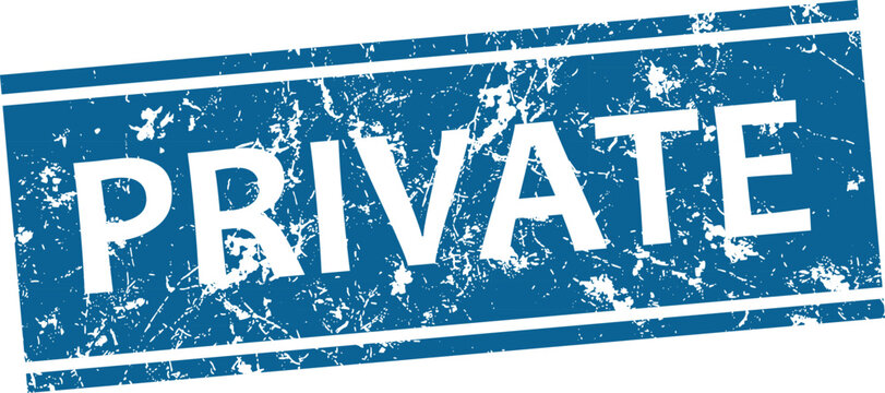 Distressed private stamp graphic isolated teal blue rubber seal for confidential documents and security concepts