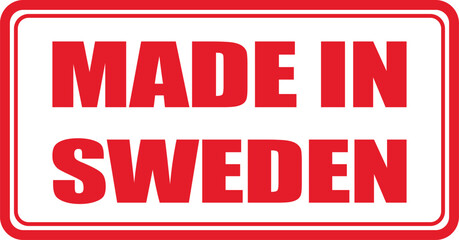 Fototapeta premium A red sign with white background reads Made In Sweden