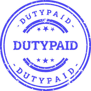 Duty paid stamp grunge effect isolated on white customs clearance verification