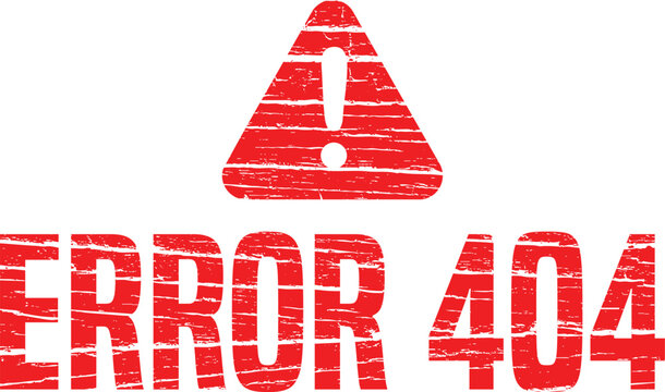 Error 404 page not found warning sign distressed red stamp graphic