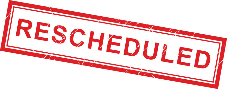 Rescheduled: Distressed red grunge rubber stamp conveying a rescheduled message for an event or appointment update on a crisp white background.
