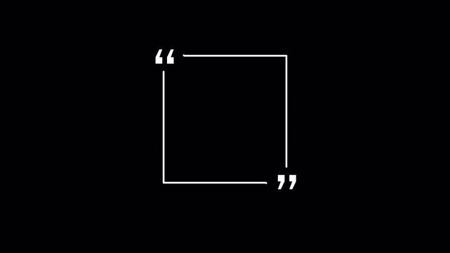 Minimalist square quote frame featuring a clean line border with quotation marks on transparent background Ideal for testimonials, reviews, social media quotes , Simple and elegant in 4K animation