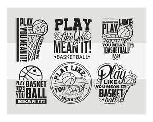 Play Like You Mean It undle Basketball Typography Design   Motivational Sports Quote Vector for T Shirt & Athletes © Aesthetic Studio
