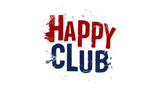 Happy Club typography quote in grunge style vector isolated on transparent background