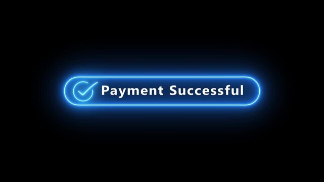 4k neon payment successful button on black background. neon check mark with payment successful. Confirmation, money transaction concept. representing a digital interface for granting permission.