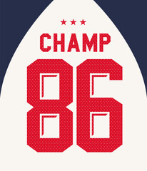 Fototapeta na wymiar College typography Champion Number 86. Reglan tee shirt back prints. sporty t-shirt design. football graphic tee. vintage sports artwork. boys girl's prints. 