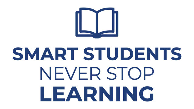 Smart Students Never Stop Learning: An open book icon is centered above the inspiring phrase SMART STUDENTS NEVER STOP LEARNING in bold, dark blue sans-serif font against a white background.