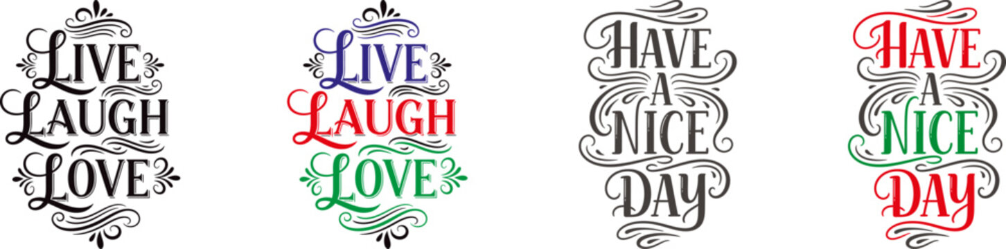 Four hand lettered inspirational quotes live laugh love have a nice day
