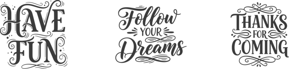 Fototapeten Positive Typografie Elegant hand lettered typography quotes collection for events and merchandise  © Tufayel