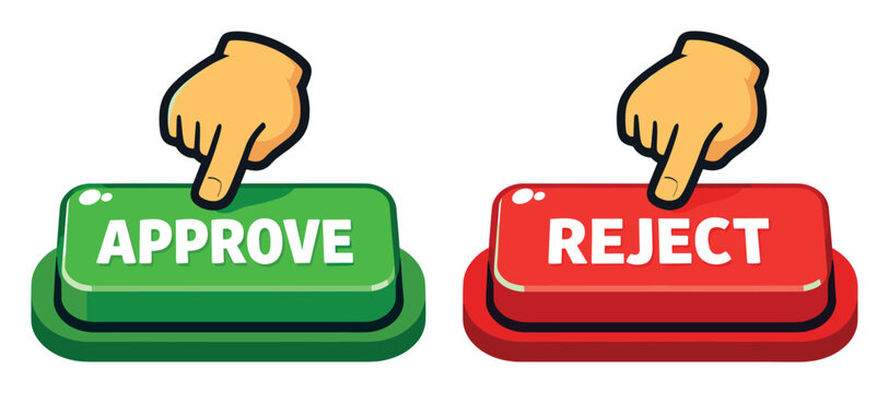 Pressing the green approve button or the red reject button, the hand signals a choice, decision, or selection