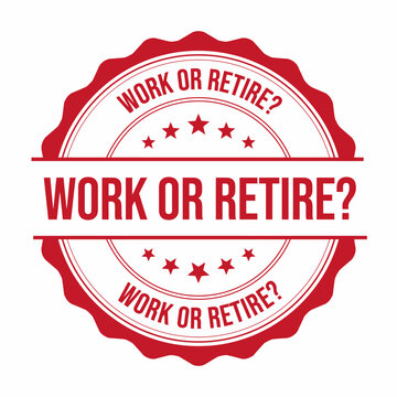 Red rubber stamp with Work or Retire question and stars on white background