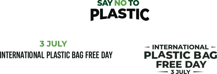 Fototapeta premium Plastic awareness typography with date international plastic bag free day campaign
