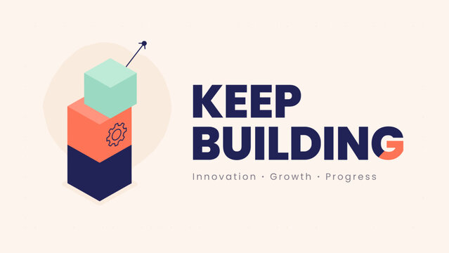 Keep Building innovation and growth vector &ndash; Ideal for architectural firms, construction management, or project development.