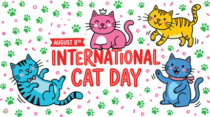 International cat day illustration with playful felines and paw prints august 8th © FARIYA