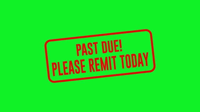 Past Due Please Remit Today Animated Red Stamp Badge Alert Green Screen Loop Footage