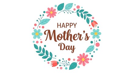 Obraz premium Happy mother's day floral wreath greeting design with greeting, celebration